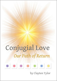 Conjugial Love: Our Path of Return, by Clayten Tylor- Book Cover
